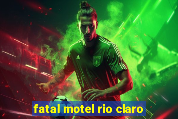 fatal motel rio claro